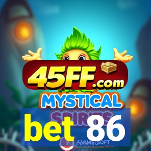bet 86